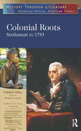 Colonial Roots: Settlement to 1783