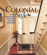 Colonial Style: Creating Classic Interiors in Your Cape, Colonial