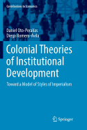 Colonial Theories of Institutional Development: Toward a Model of Styles of Imperialism