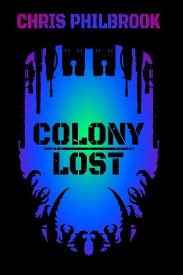 Colony Lost - Philbrook, Chris