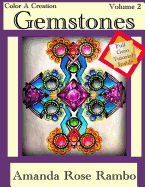Color a Creation Gemstones: Volume 2