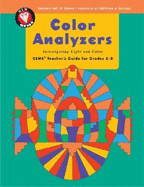 Color Analyzers: Investigating Light and Color - Sneider, Cary, and Hawthorne, Cheryll, and Erickson, John