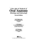 Color Atlas and Textbook of Oral Anatomy: Histology and Embryology - Berkovitz, Barry K. B., and Holland, G. R., and Moxham, Bernard J.