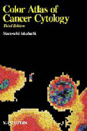 Color Atlas of Cancer Cytology - Takahashi, Masayoshi, and Takahoshi