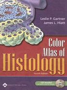 Color Atlas of Histology - Gartner, Leslie P, and Hiatt, James L, PhD