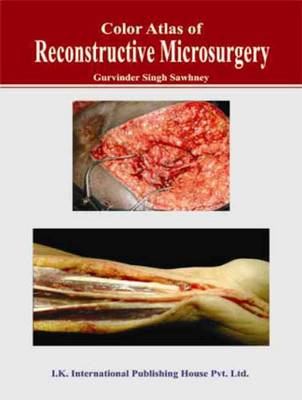 Color Atlas of Reconstructive Microsurgery - Sawhney, Gurvinder Singh