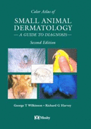 Color Atlas of Small Animal Dermatology: A Guide to Diagnosis
