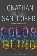 Color Blind: A Novel of Suspense - Santlofer, Jonathan