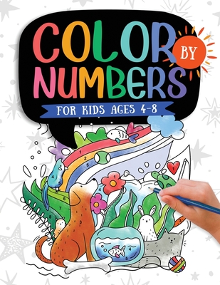 Color by Numbers For Kids Ages 4-8: Dinosaur, Sea Life, Animals, Butterfly, and Much More! - Press, Kc, and Trace, Jennifer L
