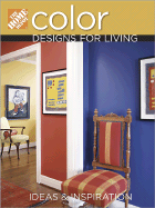 Color Designs for Living - Home Depot, and Meredith Books (Creator)