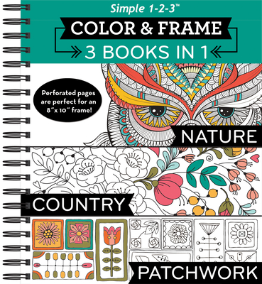 Color & Frame - 3 Books in 1 - Nature, Country, Patchwork (Adult Coloring Book) - New Seasons, and Publications International Ltd