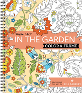 Color & Frame - In the Garden (Adult Coloring Book)