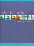 Color Full Pain: Tattoos & Piercing