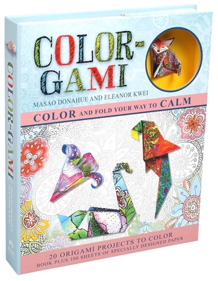 Color-Gami: Color and Fold Your Way to Calm - Kwei, Eleanor (Designer), and Donahue, Masao