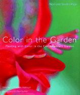 Color in the Garden: Planting with Color in the Contemporary Garden - Pope, Nori, and Pope, Sandra, and Hobhouse, Penelope (Foreword by)
