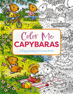 Color Me Capybaras: A Capy-Tivating Coloring Book (Motivational Capybara Coloring Book for Personal Growth and Development)