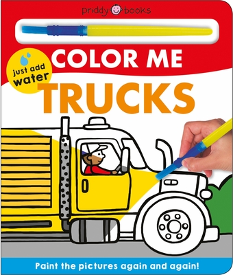 Color Me: Trucks: Paint the Pictures Again and Again! - Priddy, Roger