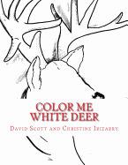 Color Me White Deer: Coloring Legend of the White Deer