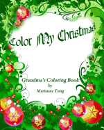 Color My Christmas: A Tong Family Coloring Book