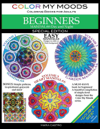 Color My Moods Coloring Books for Adults, Mandalas Day and Night for Beginners: Special Edition / 42 Easy Mandalas on White or Black Background / Stress-Relieving Patterns with 20 Bonus Coloring Pages