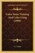 Color Sense Training and Color Using (1908)