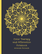 Color Therapy and Affirmation Notebook: To Relieve Stress