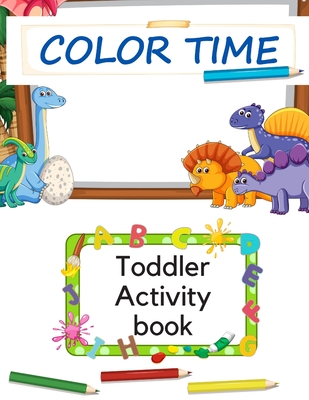 Color Time Toddler Activity Book for Kids: Fun with Numbers, Colors, and Animals - M, Matthias