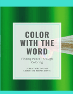 Color with the Word: Finding Peace Through Coloring
