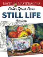 Color Your Own Still Life Paintings