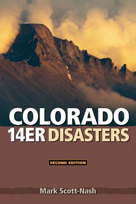 Colorado 14er Disasters - Scott-Nash, Mark