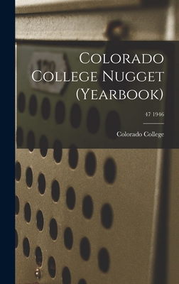 Colorado College Nugget (yearbook); 47 1946 - Colorado College (Creator)