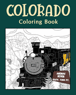 Colorado Coloring  Book: Adults Coloring Books Featuring Colorado City & Landmark Patterns Designs