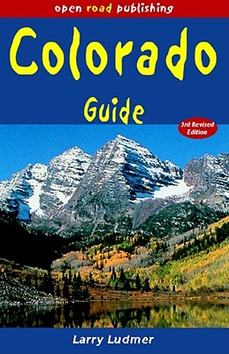 Colorado Guide: Travel Guides to Planet Earth! - Ludmer, Larry, and Stein, J (Editor), and Eldredge, Katie Scarlet