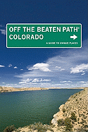 Colorado Off the Beaten Path: A Guide to Unique Places