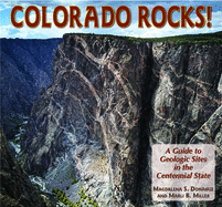 Colorado Rocks!: A Guide to Geologic Sites in the Centennial State