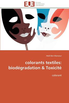 Colorants Textiles: Biod?gradation Toxicit? - Mansour-H