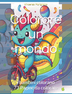 Colorare un mondo: i bambini colorano