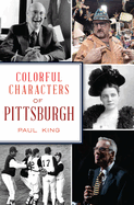 Colorful Characters of Pittsburgh