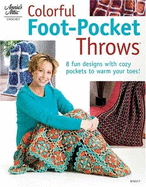 Colorful Foot-Pocket Throws - Alexander, Carol, Professor (Editor), and Fosnaugh, Lisa (Editor)