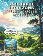 Colorful Horizons: Journey Through Landscape: Coloring Book for All Ages