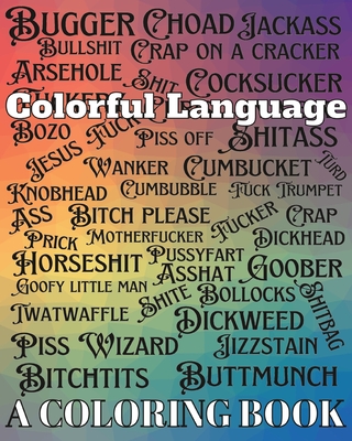Colorful Language: A Coloring Book - Laurameghan