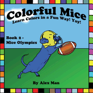 Colorful Mice Learn Colors in a Fun Way! Yay! Mice Olympics