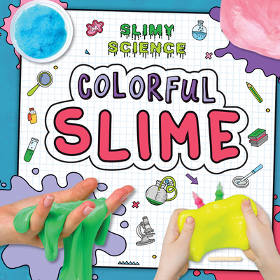 Colorful Slime - Nelson, Louise