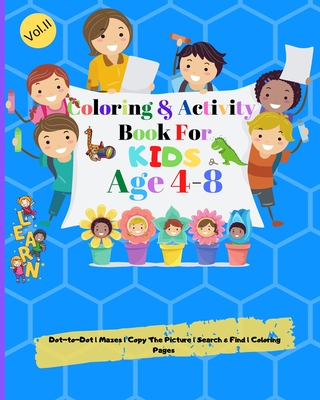 Coloring and Activity books for kids ages 3-6: Coloring Pages, Dot to Dot Designs, Mazes, Search And Find, Copy the Picture - Rickblood, Malkovich