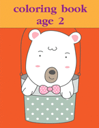 Coloring Book Age 2: Christmas Coloring Pages for Boys, Girls, Toddlers Fun Early Learning