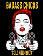 Coloring Book - Badass Chicks: Edgy Girls Illustrations for Adults