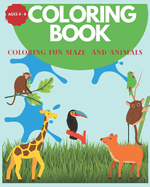 Coloring Book: Coloring Fun Maze and Animals