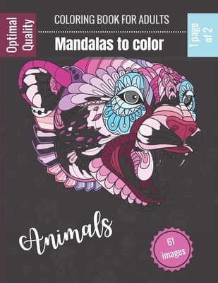 Coloring book for adults - Mandalas to color Animals: Wonderful Mandalas for enthusiasts - Coloring Book Adults and Children Anti-Stress and relaxing (Lion, elephant, bird, bird, cat, dog, camel ...) Ideal Gift For Lovers of Drawing - Mahrez, Sophie