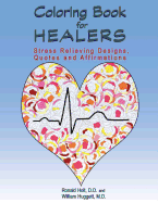 Coloring Book for Healers: Stress Relieving Designs, Quotes and Affirmations