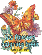 coloring book for kid 8 - 12: Vivid Blooms: A Coloring Journey Through 50 Floral Delights